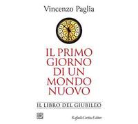 Il primo giorno di un mondo nuovo. Il libro del Giubileo