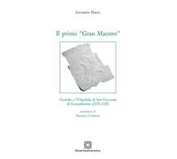 Il primo «Gran Maestro». Gerardo e l'Ospedale di San Giovanni di Gerusalemme (1070-1120)