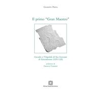 Libri Perta Giuseppe - Il Primo Gran Maestro. Gerardo E L'ospedale Di San Giovan