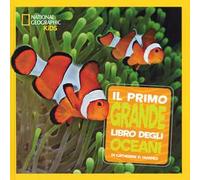 Il primo grande libro degli oceani. Ediz. a colori