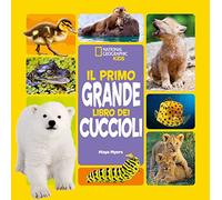 Il primo grande libro dei cuccioli. Ediz. a colori