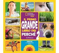 Il primo grande libro dei perché. Ediz. illustrata. Vol. 2
