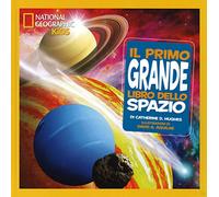 Il primo grande libro dello spazio. Ediz. illustrata