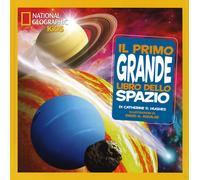 Il primo grande libro dello spazio. Ediz. illustrata