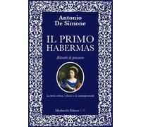 Il primo Habermas. Ritratti di pensiero. La teoria critica, i classici e la contemporaneità