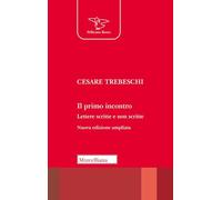 Il primo incontro. Lettere scritte e non scritte