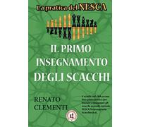 Il primo insegnamento degli scacchi: La pratica del NESCA: Volume 2