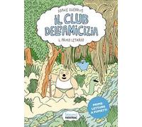 Il primo letargo. Il club dell'amicizia (Vol. 1)