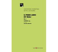 Il primo libro de' Reali. Vol. 1: Cantari 1-54