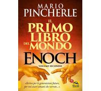 IL PRIMO LIBRO DEL MONDO - ENOCH VOLUME SECONDO - MARIO PINCHERLE