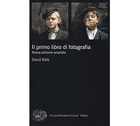 Il primo libro di fotografia. Nuova ediz.