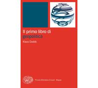 Il primo libro di geopolitica - Dodds Klaus