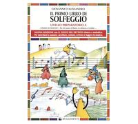 Il primo libro di solfeggio. Livello preparatorio A: Per chi suona il flauto, la chitarra, il violino...