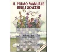 Il primo manuale degli scacchi. Ediz. illustrata. Vol. 2: Lezioni avanzate.