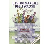 Il primo manuale degli scacchi. Vol. 1 - Tal Mikhail, Zhuravlev Nikolaj