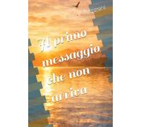 Il primo messaggio che non arriva