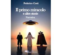 Il primo miracolo e altre storie