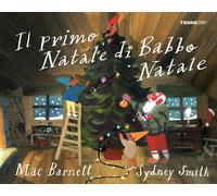 Il primo Natale di Babbo Natale. Ediz. a colori - Barnett Mac