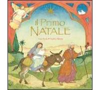 Il primo Natale. Ediz. illustrata