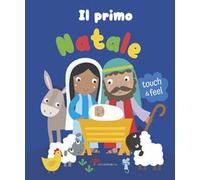 Il primo Natale. Touch & feel. Ediz. illustrata