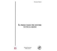 Il primo passo per sentire tutto il resto