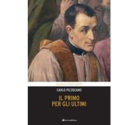 Il primo per gli ultimi. Vita di Giuseppe Cafasso