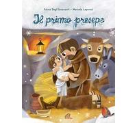 Il primo presepe. Ediz. a colori