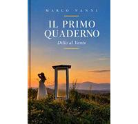 Il primo quaderno. Dillo al vento