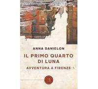 Il primo quarto di luna. Avventura a Firenze