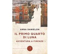 Il primo quarto di luna. Avventura a Firenze
