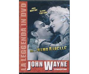 Il primo ribelle - John Wayne La leggenda in DVD