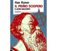 Il primo sciopero e altri racconti