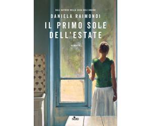 Il primo sole dell'estate - Raimondi Daniela