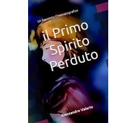 il Primo Spirito Perduto: Racconto Cinematografico