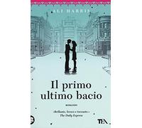 Il primo ultimo bacio