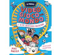 Il primo videogioco del mondo e altre incredibili invenzioni [Hardcover] [Mar 18