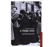 Il primo voto. Elettrici ed elette
