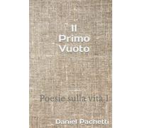 Il primo vuoto: Poesie sulla vita 1