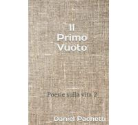 Il primo vuoto: Poesie sulla vita 2