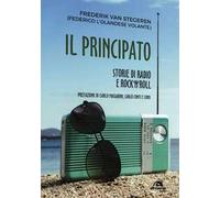 Il Principato. Storie di radio e rock'n'roll a Montecarlo