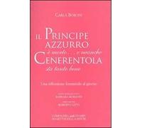 Il principe azzurro è morto... e neanche Cenerentola sta tanto bene
