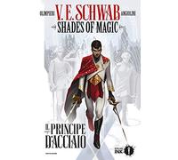Il principe d'acciaio. Shades of magic (Vol. 1)