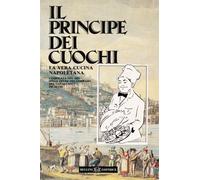 - Il principe dei cuochi. La vera cucina napoletana. Compilata nel 1881 sulle o