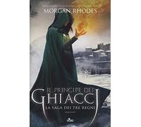 Il principe dei ghiacci. La saga dei tre regni