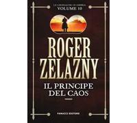 Il principe del caos. Le cronache di Ambra. Vol. 10
