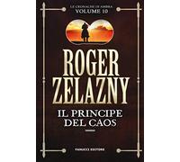 Il principe del caos. Le cronache di Ambra (Vol. 10)