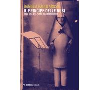 Il principe delle nubi. Hugo Ball e le forme dell'avanguardia - Padularosa...