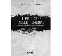 Il principe delle tenebre. Manuel De Marco come me lo immagino