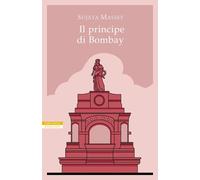 Il principe di Bombay [Paperback] Massey, Sujata and Prandino, Laura