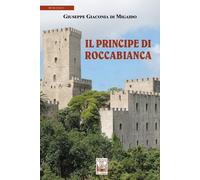 Il principe di Roccabianca - [Edizioni Ex Libris]